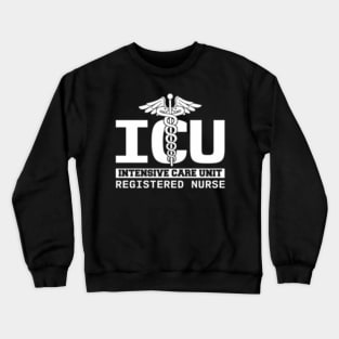 Icu Registered Nurse Intensive Care Unit Rn Staff Uniform Crewneck Sweatshirt